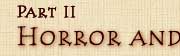 Horror and Heroism